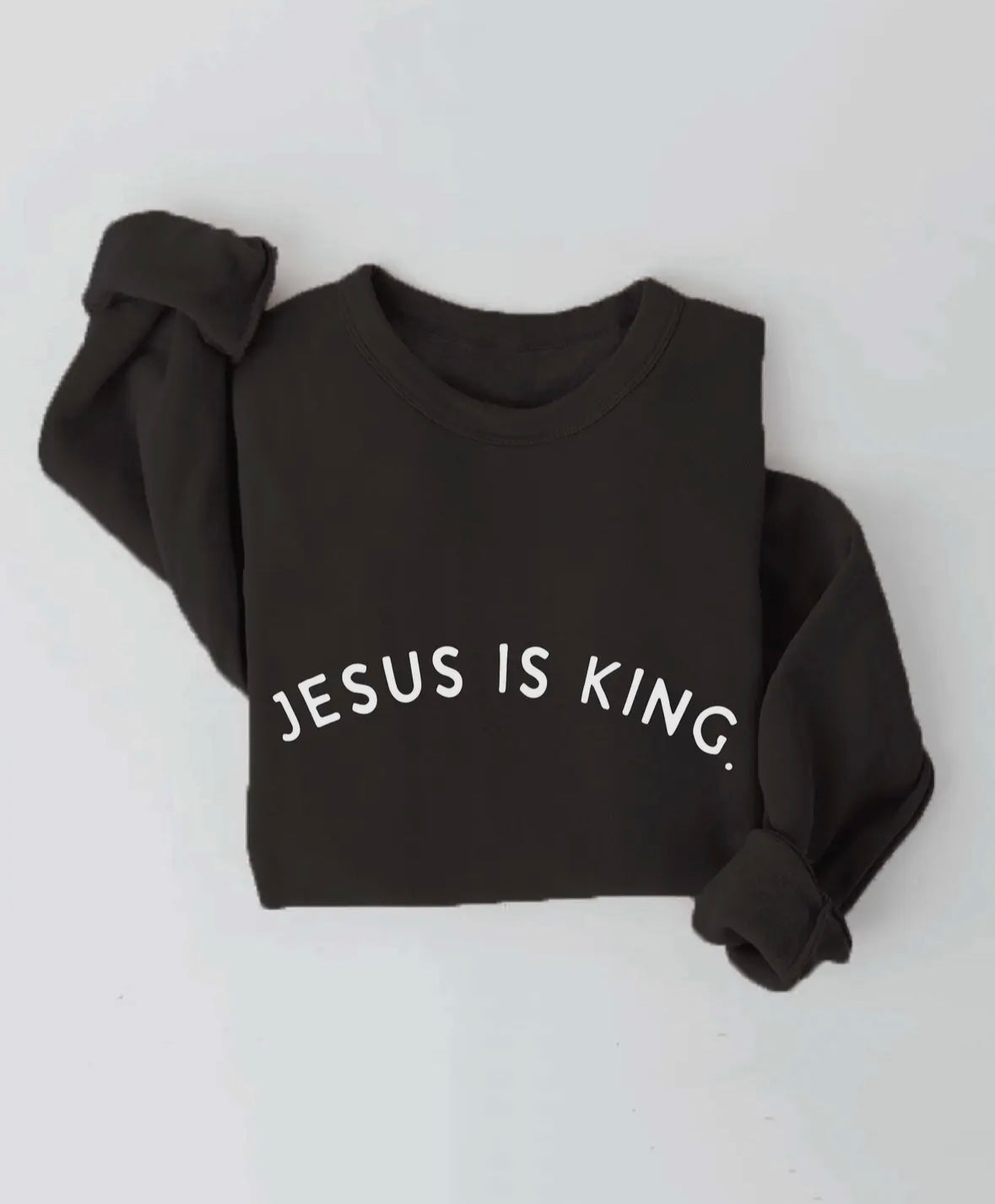 Jesus Is King Sweatshirt