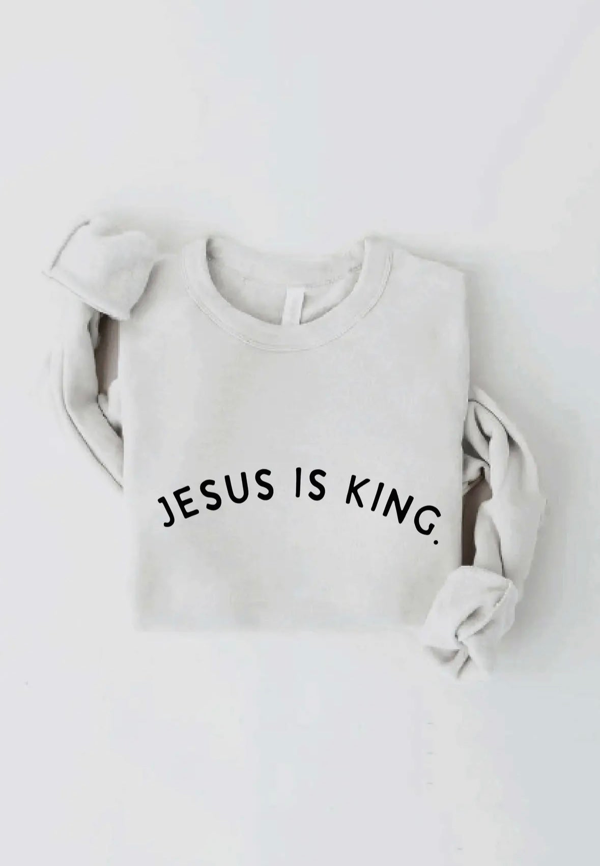Jesus Is King Sweatshirt